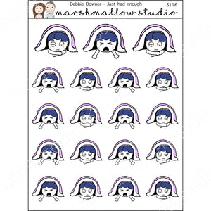 DEBBIE DOWNER - JUST HAD ENOUGH! - PLANNER STICKERS S116 - Marshmallow Studio